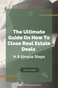 The Listings Lab Blog - How To Close Real Estate Deals